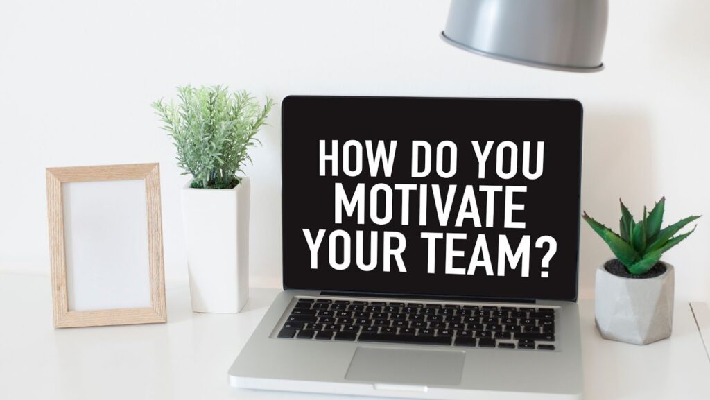 Team Motivation Ideas